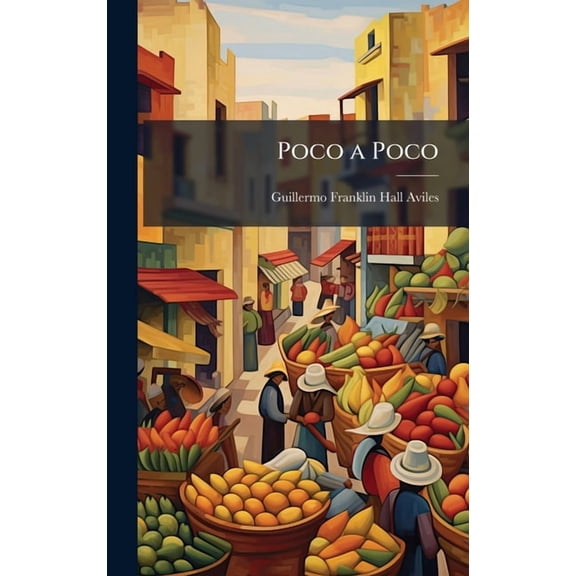 Poco a Poco, (Hardcover)