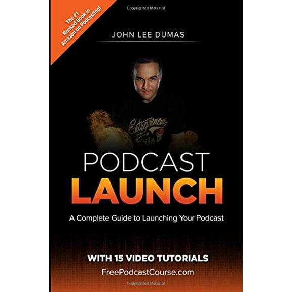 Pre-Owned Podcast Launch: A complete guide to launching your Podcast with 15 Video Tutorials!: How to create, launch, grow & monetize a Podcast Paperback