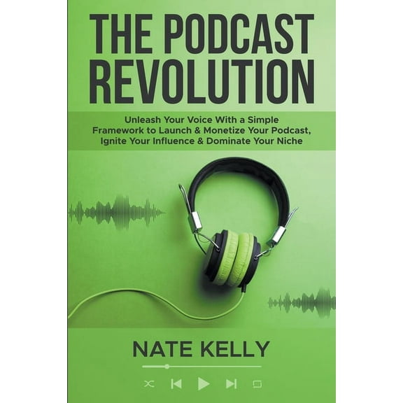 Podcast Revolution The Podcast Revolution, Book 1, (Paperback)