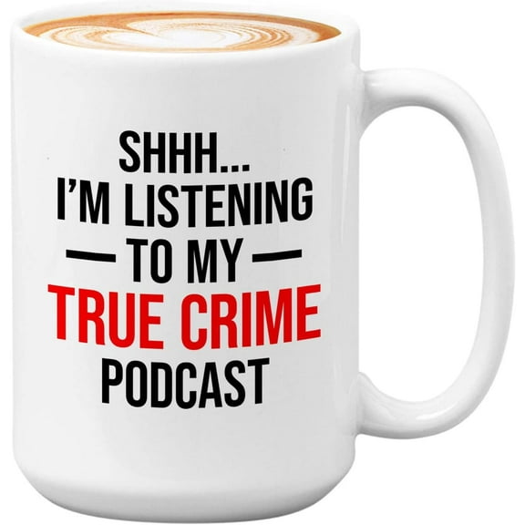 Podcaster Mug White 15oz - Shh I'm Listening to My True Podcast - Microphone Podcast Journal Hosting Content Creator Creative Streaming
