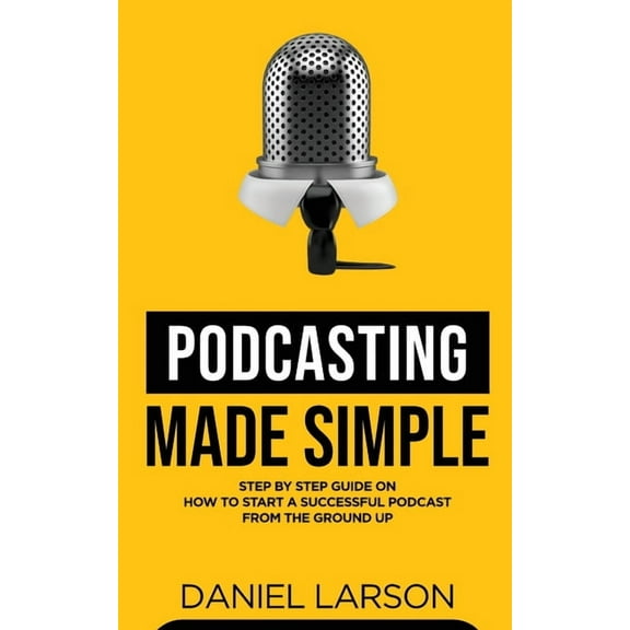 Podcasting Made Simple, (Paperback)