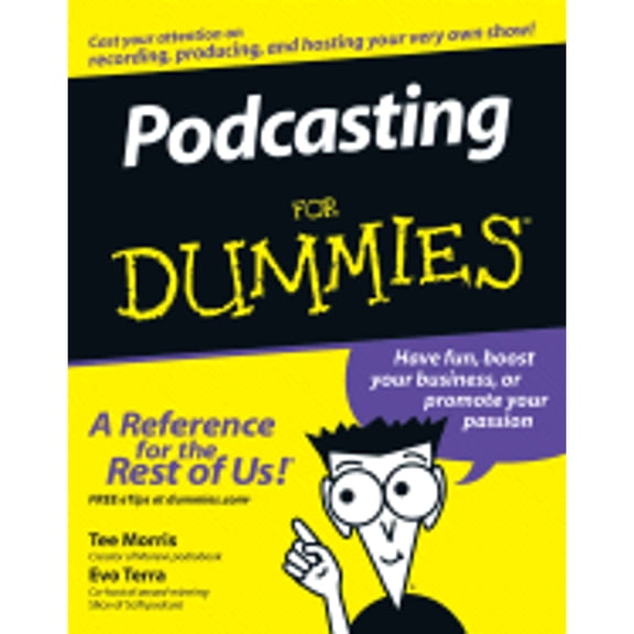Pre-Owned Podcasting for Dummies (Paperback) by Tee Morris, Evo Terra, Dawn Miceli