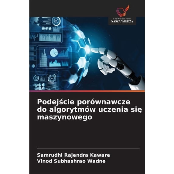 Podejście porównawcze do algorytmów uczenia się maszynowego, (Paperback)