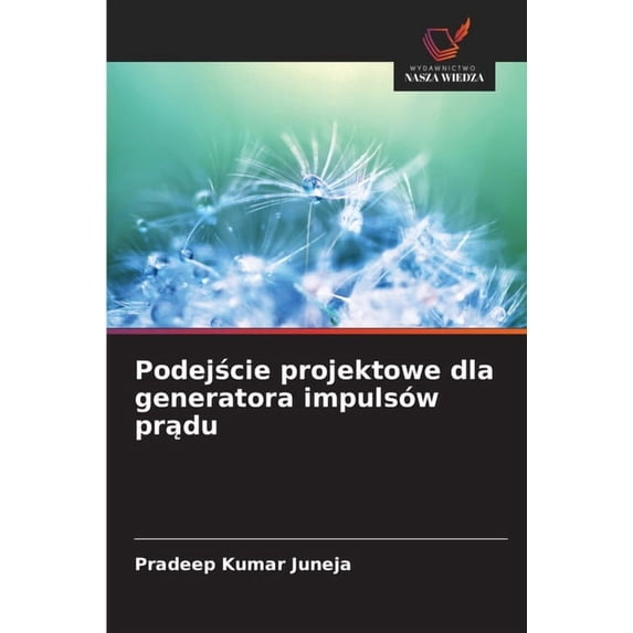 Podejście projektowe dla generatora impulsów prądu, (Paperback)