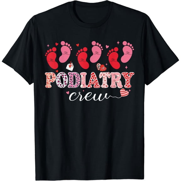 Podiatry Crew Footprint Podiatrist Love Day T-Shirt