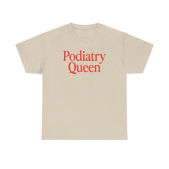 Podiatry Queen Podiatrist Shirt Gifts Tshirt Crew Neck Short Sleeve