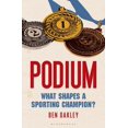 thumbnail image 1 of Podium : What Shapes a Sporting Champion? (Paperback), 1 of 1