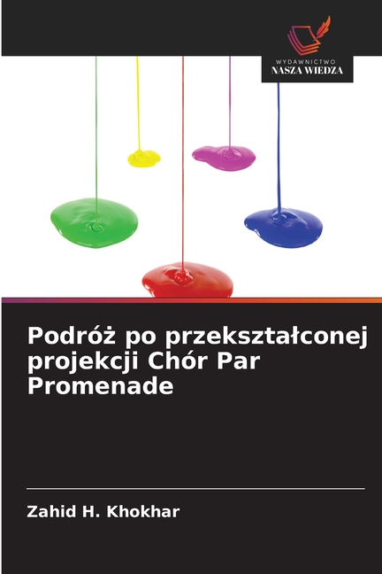 PodrÃ³ż po przeksztalconej projekcji ChÃ³r Par Promenade, (Paperback)