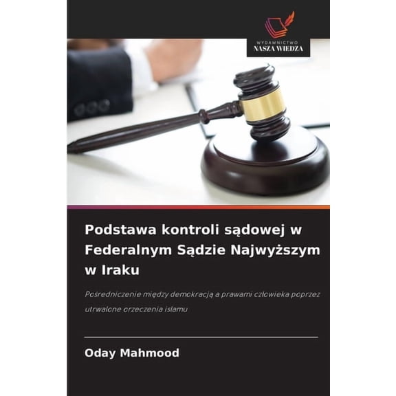 Podstawa kontroli sdowej w Federalnym Sdzie Najwyszym w Iraku, (Paperback)