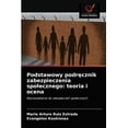 thumbnail image 1 of Podstawowy podręcznik zabezpieczenia spolecznego: teoria i ocena (Paperback), 1 of 1