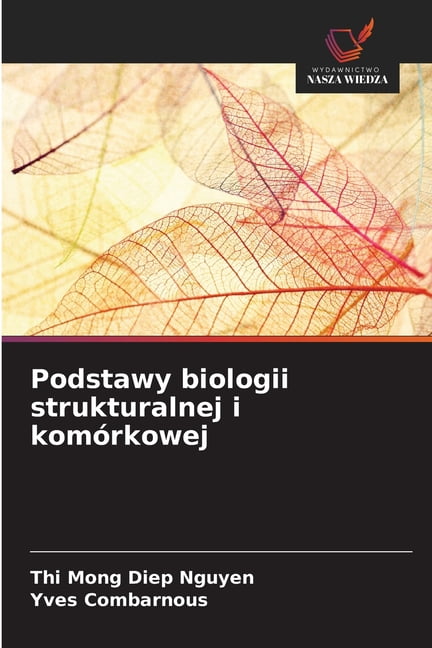 Podstawy biologii strukturalnej i komÃ³rkowej, (Paperback)