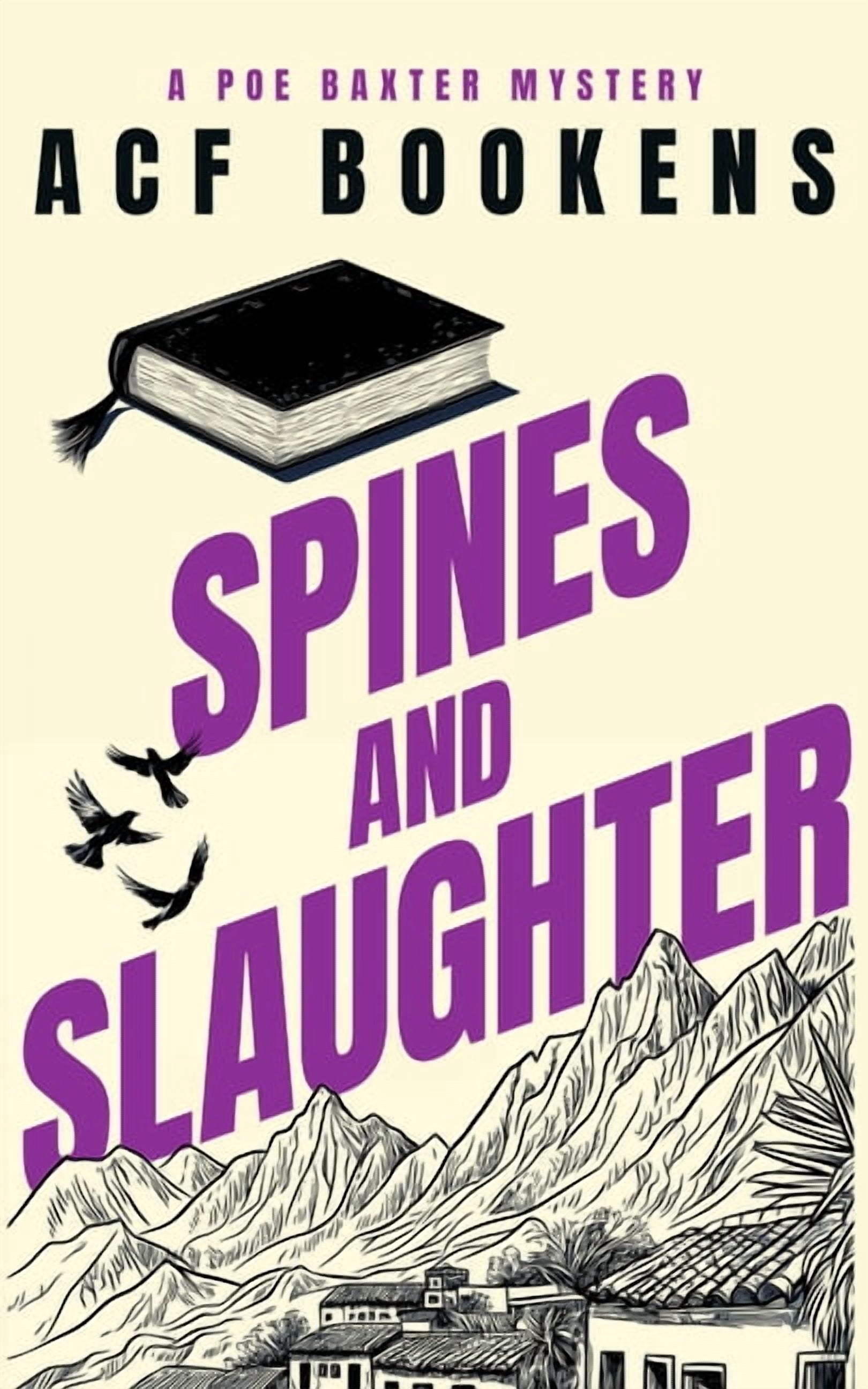Poe Baxter Mysteries Spines and Slaughter, (Paperback)