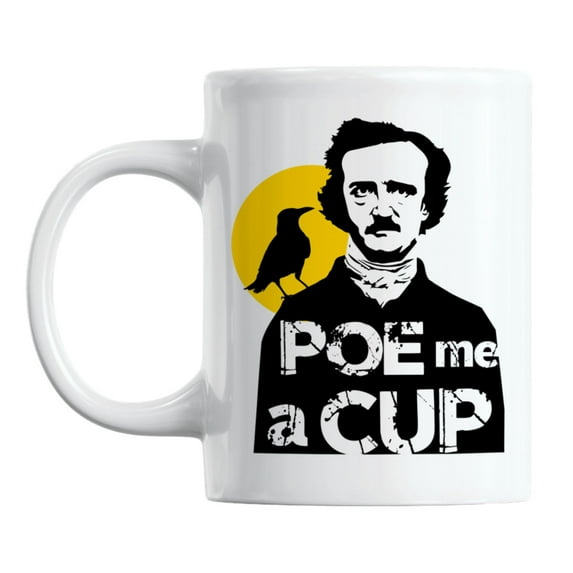 Poe Me a Cup feat. Edgar Allan White Ceramic Coffee & Tea Mug (11oz)