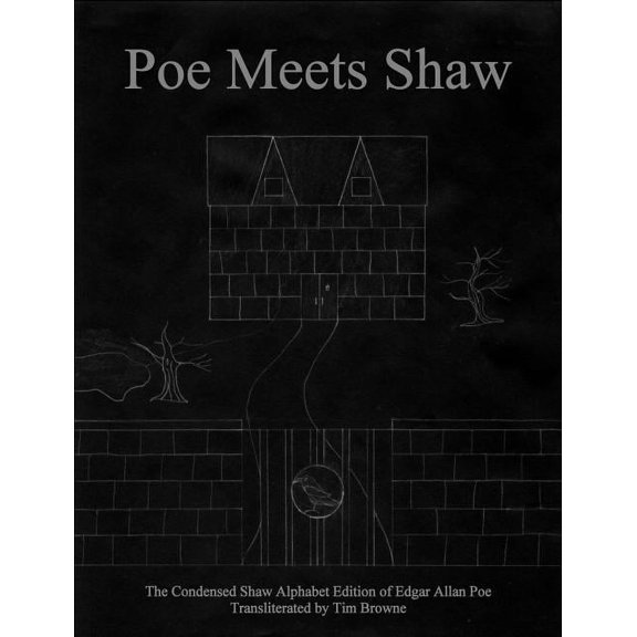 Poe Meets Shaw: The Condensed Shaw Alphabet Edition of Edgar Allan Poe, (Paperback)