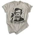 thumbnail image 1 of Poe Some Sugar On Me T-shirt, Unisex Women's Men's Shirt, Funny Edgar Allan Poe Parody Pop Culture, Light Silk Gray, Medium, 1 of 6