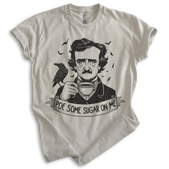 Poe Some Sugar On Me T-shirt, Unisex Women's Men's Shirt, Funny Edgar Allan Poe Parody Pop Culture, Light Silk Gray, Medium