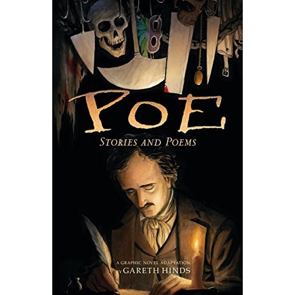Pre-Owned Poe: Stories and Poems: A Graphic Novel (a Haunting Visual Adaptation and Retelling of Edgar Allan Poe's Chilling Works - For Young Adults and Teens) (Paperback) 0763695092 9780763695095