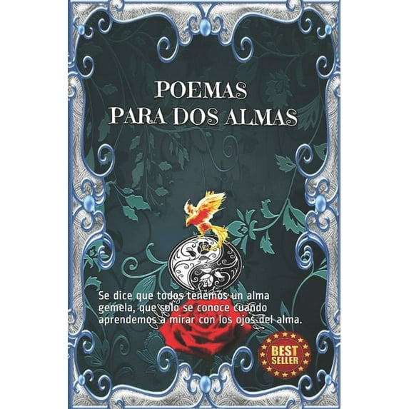 Poemas Para Dos Almas: Se dice que todos tenemos un alma gemela, que solo se conoce cuando aprendemos a mirar con los ojos del alma. (Paperback)