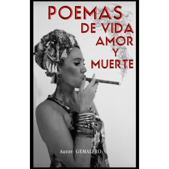 Poemas de vida, amor y muerte: Poemas para reflexionar, (Paperback)