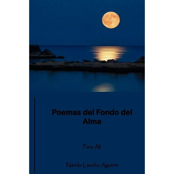 Poemas del Fondo del Alma: Para Ali, (Paperback)