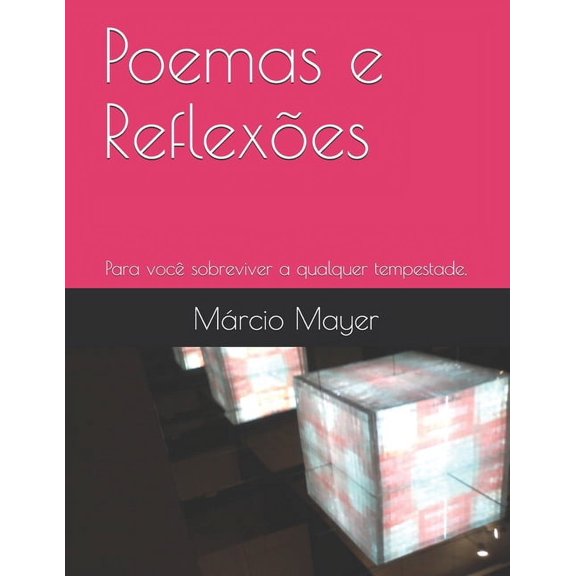 Poemas e Reflexes: Para voc sobreviver a qualquer tempestade. (Paperback)