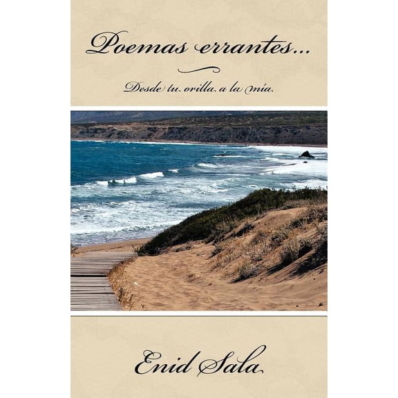 Poemas errantes. . .: Desde tu orilla a la ma (Spanish Edition) [Paperback] Sala, Enid