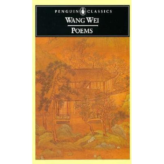 Pre-Owned Wang Wei - Poems (Penguin Classics) (Paperback) 0140442960 9780140442960
