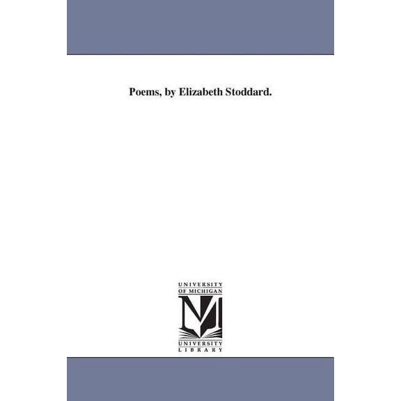 Poems, by Elizabeth Stoddard., (Paperback)