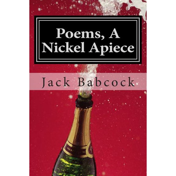 Poems A Nickel Apiece (Paperback)
