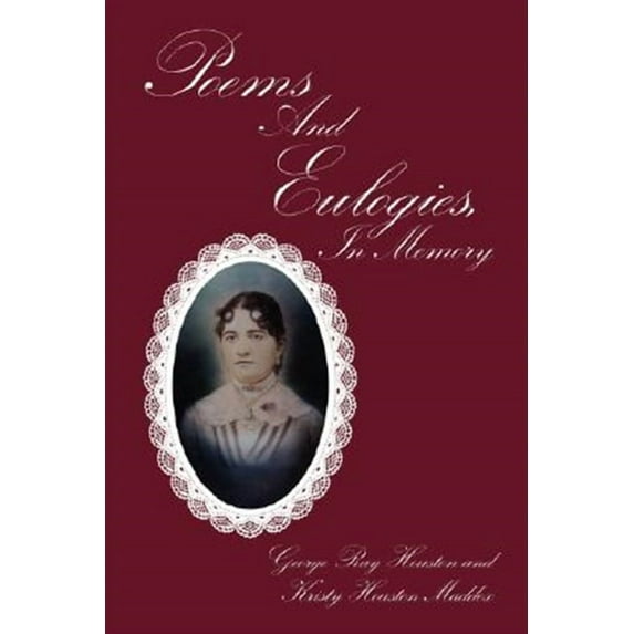 Poems And Eulogies, In Memory