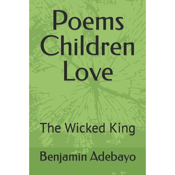 Poems Children Love: Poems Children Love : The Wicked King (Paperback)