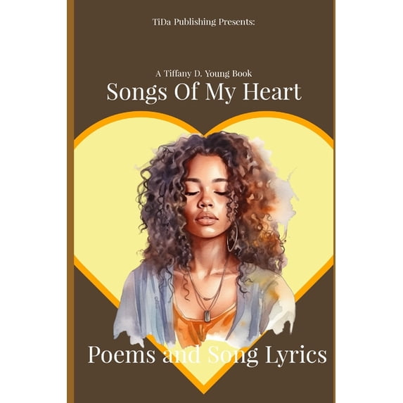 Poems Edition Songs Of My Heart: Poems and Song Lyrics, Book 1, (Paperback)