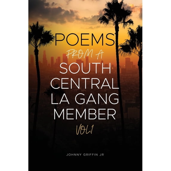 Poems From A South Central LA Gang Member, (Paperback)