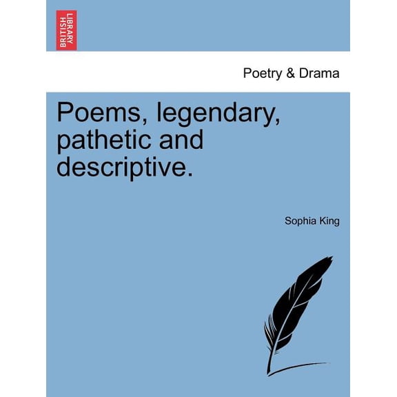Poems, Legendary, Pathetic and Descriptive. (Paperback)