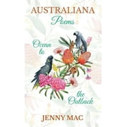 Australiana Poems Ocean to the Outback Hardcover 0648353656 9780648353652 Jenny Mac
