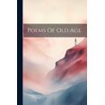 thumbnail image 1 of Poems Of Old Age (Paperback), 1 of 1