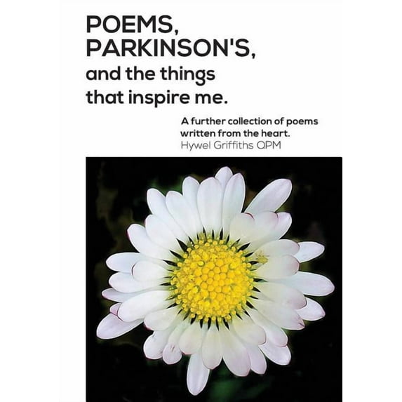 Poems, Parkinson's and the things that inspire me, (Paperback)