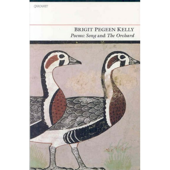 Poems: Song and the Orchard (Paperback) by Brigit Pegeen Kelly