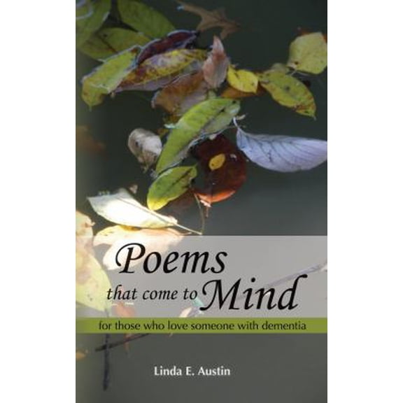 Pre-Owned Poems That Come to Mind: For Those Who Love Someone With Dementia (Paperback) 0977232328 9780977232321