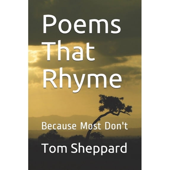Poems That Rhyme: Because Most Don't, (Paperback)