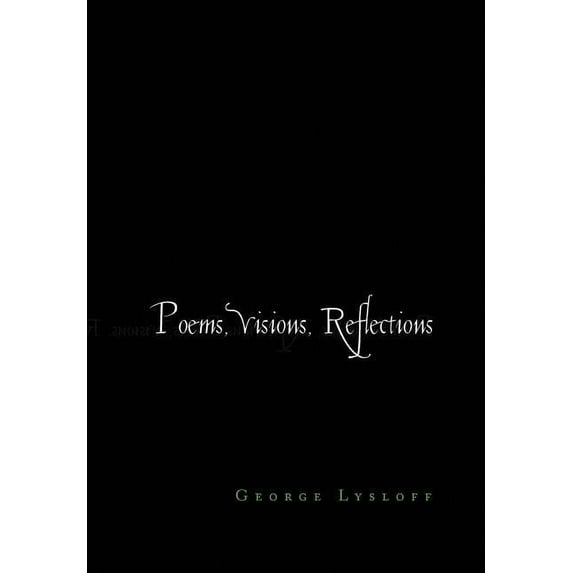 Poems, Visions, Reflections (Hardcover)