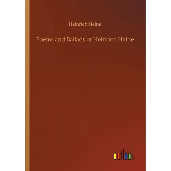 Poems and Ballads of Heinrich Heine