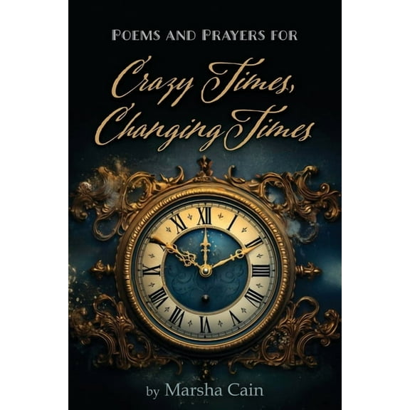 Poems and Prayers for Crazy Times, Changing Times, (Paperback)