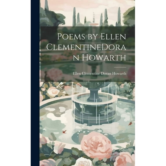 Poems by Ellen ClementineDoran Howarth (Hardcover)