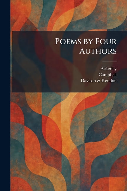 Poems by Four Authors, (Paperback)