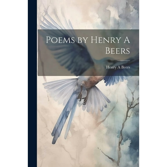 Poems by Henry A Beers (Paperback)