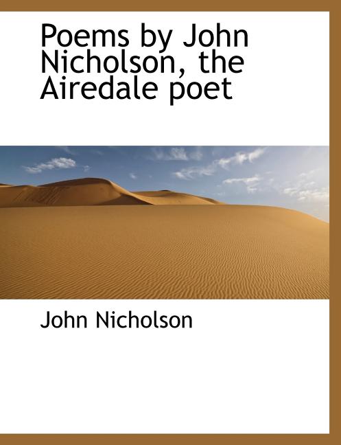 Poems by John Nicholson, the Airedale Poet (Paperback)