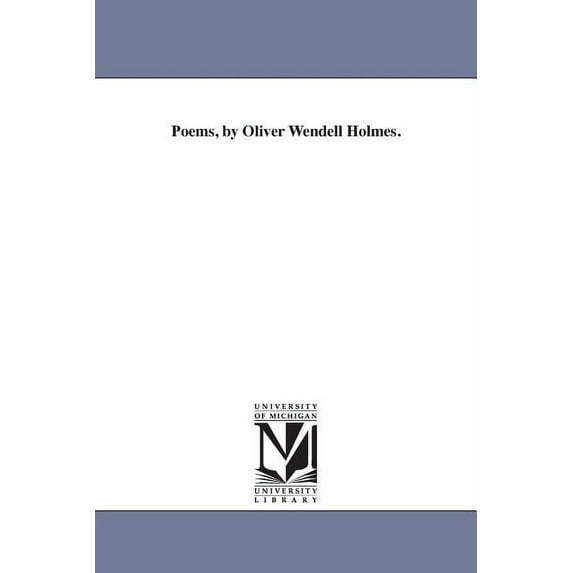 Poems, by Oliver Wendell Holmes.