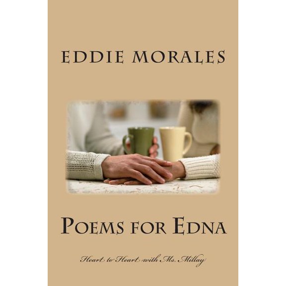 Poems for Edna : Heart to Heart with Ms. Millay (Paperback)