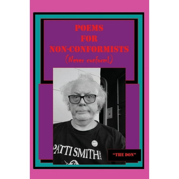Poems for Non-Conformists (Never conform!), (Paperback)